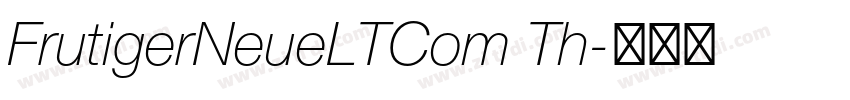 FrutigerNeueLTCom Th字体转换